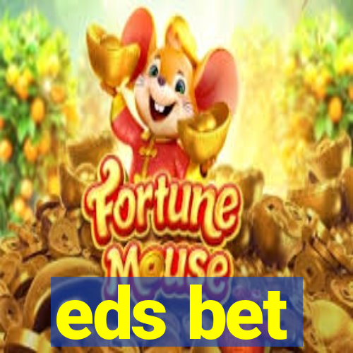 eds bet